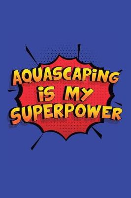 Book cover for Aquascaping Is My Superpower