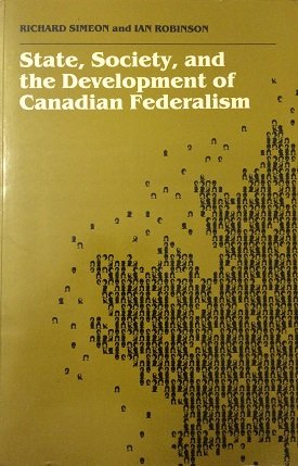 Cover of State, Society and the Development of Canadian Federalism