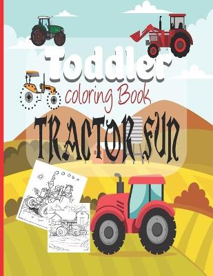 Book cover for Toddler Coloring Book Tractor Fun