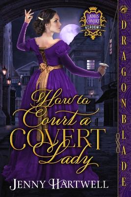 Book cover for How to Court a Covert Lady