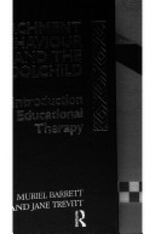 Cover of Attachment Behaviour and the Schoolchild