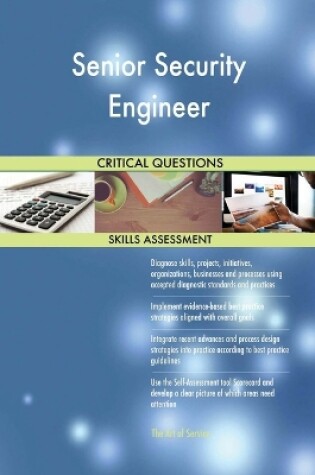 Cover of Senior Security Engineer Critical Questions Skills Assessment