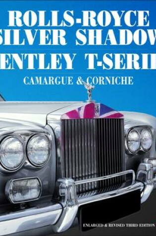 Cover of Rolls Royce Silver Shadow/Bentley T-Series, Camargue & Corniche