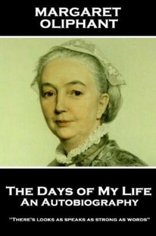 Cover of Margaret Oliphant - The Days of My Life