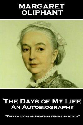 Book cover for Margaret Oliphant - The Days of My Life