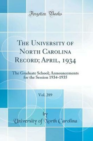 Cover of The University of North Carolina Record; April, 1934, Vol. 289