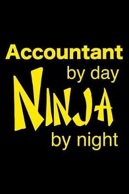 Book cover for Accountant By Day Ninja By Night