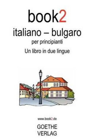 Cover of Book2 Italiano - Bulgaro Per Principianti