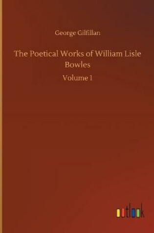 Cover of The Poetical Works of William Lisle Bowles