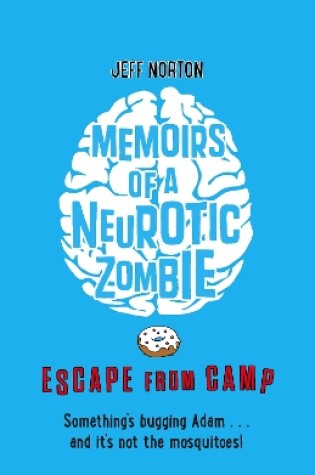 Cover of Memoirs of a Neurotic Zombie: Escape from Camp