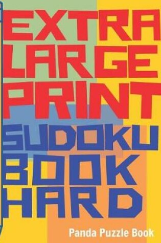 Cover of Extra Large Print Sudoku Book Hard
