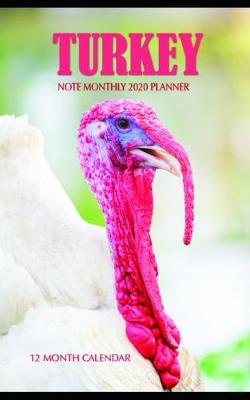 Book cover for Turkey Note Monthly 2020 Planner 12 Month Calendar