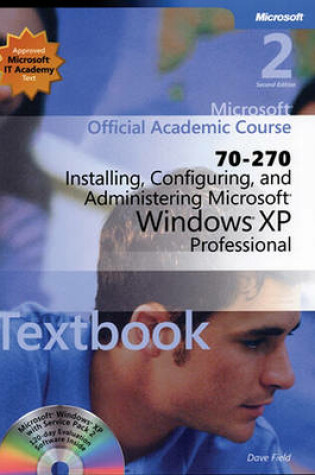 Cover of Installing, Configuring, and Administering Micosoft Windows XP Professional 70-270