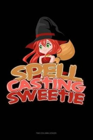 Cover of Spell Casting Sweetie