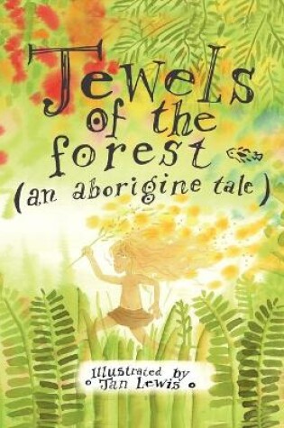 Cover of Jewels of the Forest (an Aborigine Tale)