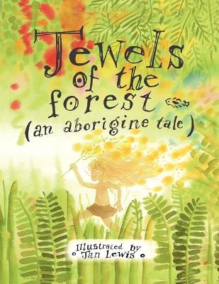 Book cover for Jewels of the Forest (an Aborigine Tale)