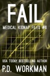 Book cover for Fail, Medical Kidnap Files