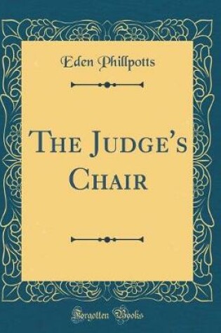 Cover of The Judge's Chair (Classic Reprint)