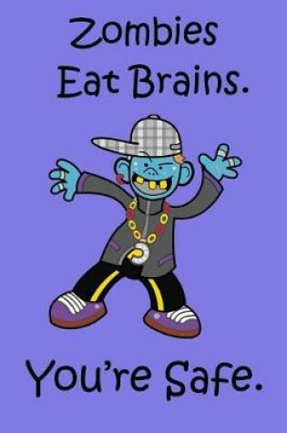 Cover of Zombies Eat Brains. You're safe.