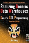 Book cover for Realizing Generic Data Warehouses by Generic SQL Programming