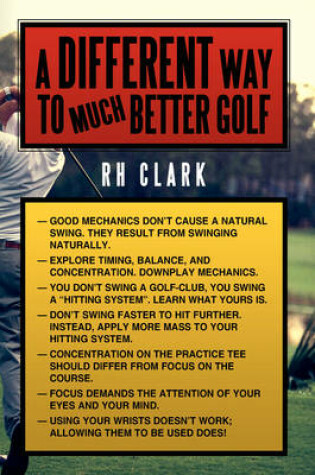 Cover of A Different Way to (Much) Better Golf