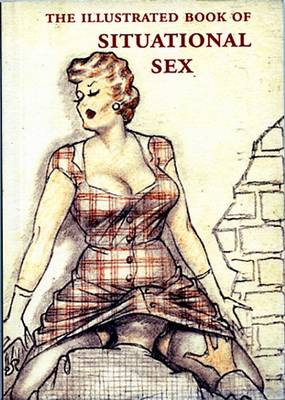 Book cover for The Illustrated Book of Situational Sex