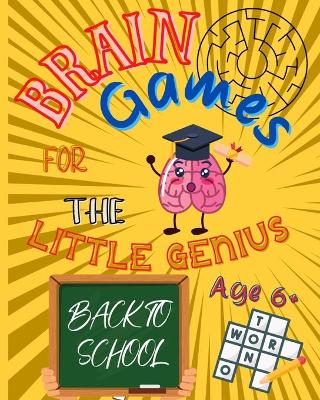 Book cover for Brain Games For The Little Genius - Back To School