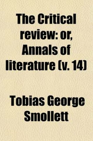 Cover of The Critical Review, Or, Annals of Literature (Volume 14)