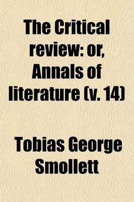 Book cover for The Critical Review, Or, Annals of Literature (Volume 14)