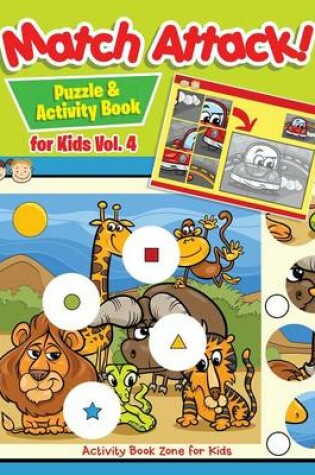 Cover of Match Attack! Puzzle & Activity Book for Kids Vol. 4