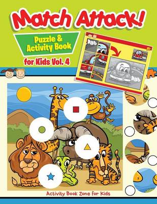 Book cover for Match Attack! Puzzle & Activity Book for Kids Vol. 4