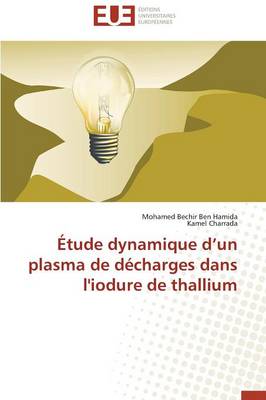 Cover of tude Dynamique D Un Plasma de D charges Dans l'Iodure de Thallium
