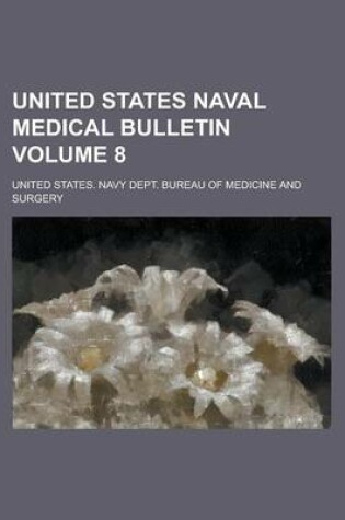 Cover of United States Naval Medical Bulletin Volume 8