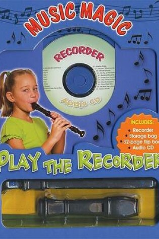 Cover of Music Magic: Play the Recorder