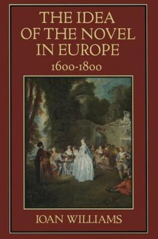 Cover of The Idea of the Novel in Europe, 1600-1800