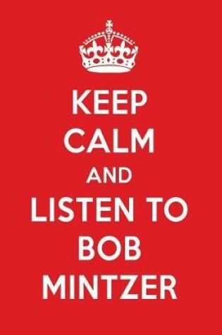 Cover of Keep Calm and Listen to Bob Mintzer