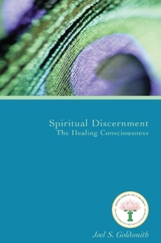 Cover of Spiritual Discernment: the Healing Consciousness (1974 Letters)