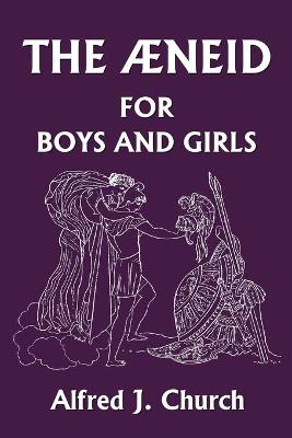 Book cover for The Aeneid for Boys and Girls