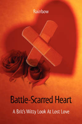 Book cover for Battle-Scarred Heart - A Brit's Witty Look at Lost Love