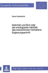 Book cover for Wahrheit Und Sinn Oder Die Ontologische Validitaet Des Menschlichen Verhaltens - Ergaenzungsschrift