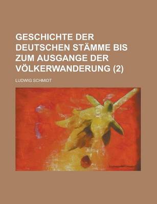 Book cover for Geschichte Der Deutschen Stamme Bis Zum Ausgange Der Volkerwanderung (2 )