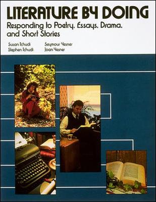 Book cover for Literature by Doing: Responding to Poetry, Essays, Drama, and Short Stories