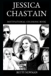 Book cover for Jessica Chastain Motivational Coloring Book