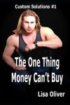 Book cover for The One Thing Money Can't Buy