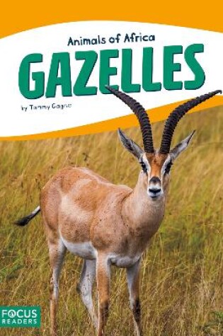 Cover of Animals of Africa: Gazelles