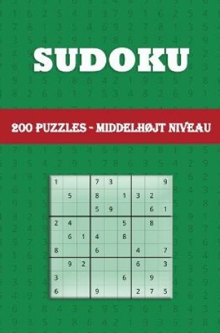Cover of Sudoku 200 PUZZLES - Middelh�jt Niveau