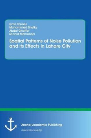 Cover of Spatial Patterns of Noise Pollution and its Effects in Lahore City