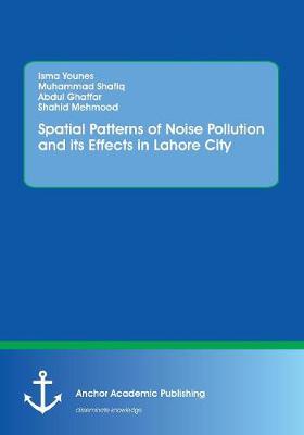 Book cover for Spatial Patterns of Noise Pollution and its Effects in Lahore City