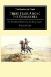 Book cover for Three Years Among the Comanches