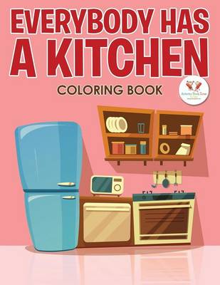 Book cover for Everybody Has a Kitchen Coloring Book